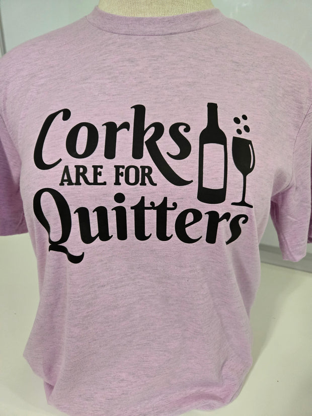 T-Shirt - Wine Lover CORKS ARE FOR QUITTERS tee LARGE, LG, L