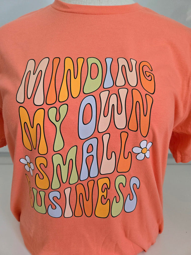 T-Shirt - SMALL BUSINESS OWNER  MINDING MY OWN SMALL BUSINESS tee tshirt Large