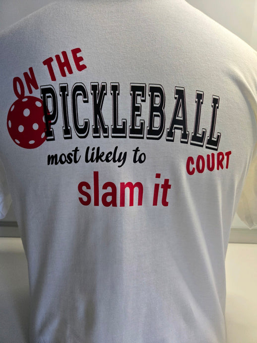 T-Shirt PICKLEBALL Most Likely to Slam It  tshirt Medium, Med, M